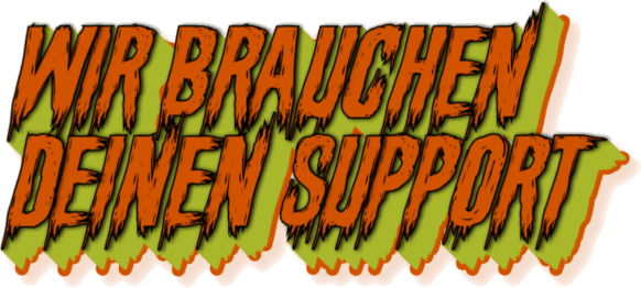 Wir brauchen Deinen Support